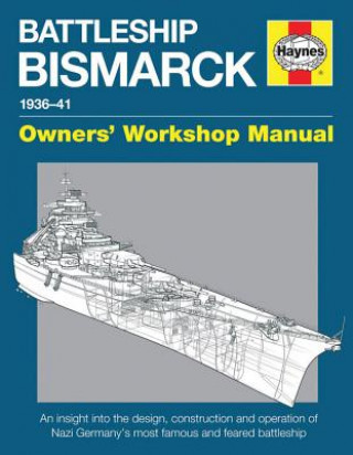 Battleship Bismarck Owners' Workshop Manual