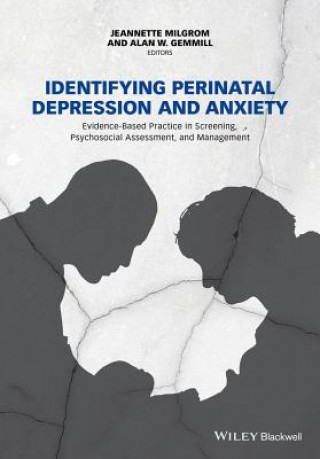 Identifying Perinatal Depression and Anxiety - Evidence-based Practice in Screening, Psychosocial Assessment and Management