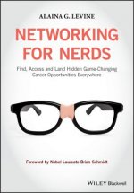 Networking for Nerds - Find, Access and Land Hidden Game-Changing Career Opportunities  Everywhere