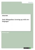 Early Bilingualism. Growing up with two languages