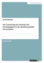 Umsetzung des Prinzips der Nachhaltigkeit in der Bundesrepublik Deutschland