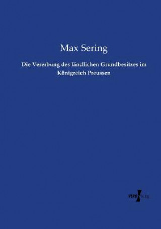 Vererbung des landlichen Grundbesitzes im Koenigreich Preussen