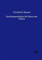 Kirchengeschichte für Haus und Schule