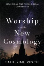 Worship and the New Cosmology