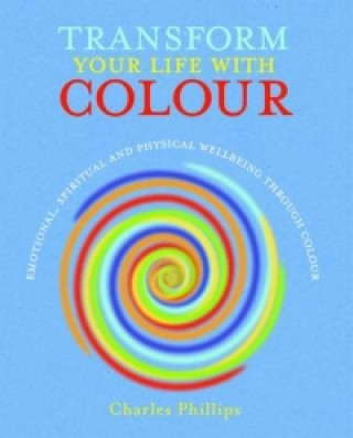 Transform Your Life with Colour