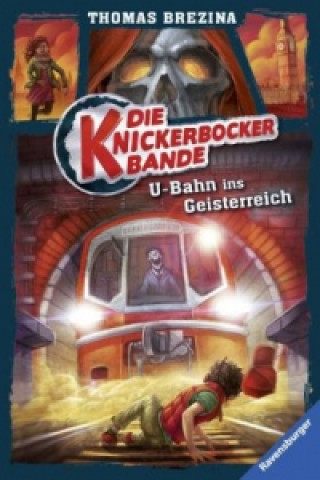 Die Knickerbocker-Bande - U-Bahn ins Geisterreich