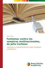 Fantomas contra los vampiros multinacionales, de Julio Cortazar