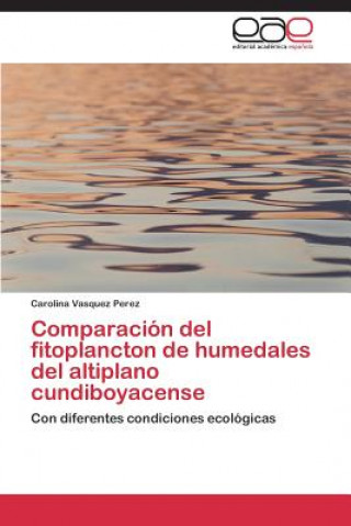 Comparacion del fitoplancton de humedales del altiplano cundiboyacense