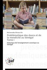 Problematique Des Daara Et de la Mendicite Au Senegal Tome I
