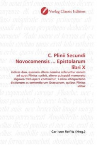 C. Plinii Secundi Novocomensis ... Epistolarum libri X