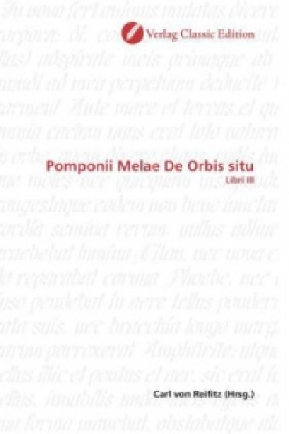 Pomponii Melae De Orbis situ