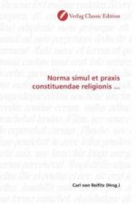 Norma simul et praxis constituendae religionis ...