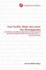 Faul Teuffel, Wider das Laster des Müssigganges