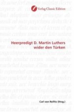 Heerpredigt D. Martin Luthers wider den Türken