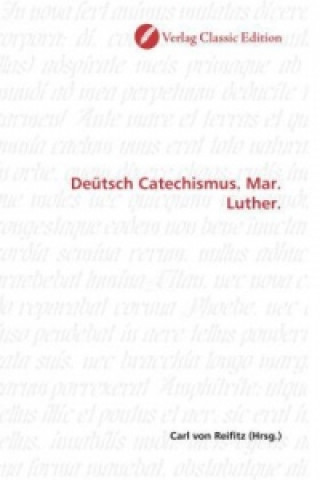 Deütsch Catechismus. Mar. Luther.