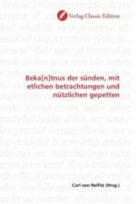 Beka[n]tnus der sünden, mit etlichen betrachtungen und nützlichen gepetten