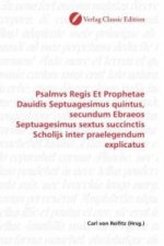 Psalmvs Regis Et Prophetae Dauidis Septuagesimus quintus, secundum Ebraeos Septuagesimus sextus succinctis Scholijs inter praelegendum explicatus