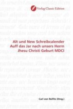 Alt und New Schreibcalender Auff das Jar nach unsers Herrn Jhesu Christi Geburt MDCI