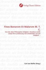 Fines Bonorvm Et Malorvm M. T. C.