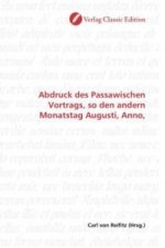 Abdruck des Passawischen Vortrags, so den andern Monatstag Augusti, Anno,