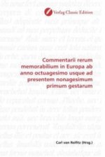 Commentarii rerum memorabilium in Europa ab anno octuagesimo usque ad presentem nonagesimum primum gestarum