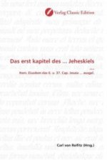 Das erst kapitel des ... Jeheskiels ...