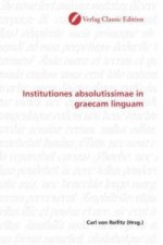 Institutiones absolutissimae in graecam linguam