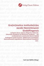 Gra[m]matice institutio[n]es Jacobi Henrichmanni Sindelfingensis
