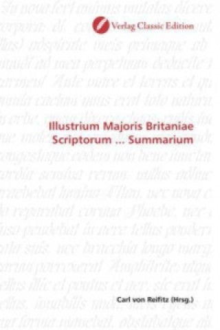 Illustrium Majoris Britaniae Scriptorum ... Summarium