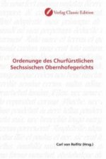 Ordenunge des Churfürstlichen Sechssischen Obernhofegerichts