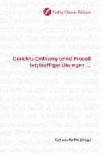 Gerichts-Ordnung unnd Proceß ietzläuffiger übungen ...