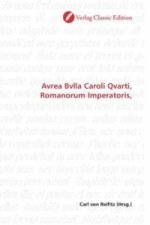 Avrea Bvlla Caroli Qvarti, Romanorum Imperatoris,