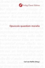 Opuscula quaedam moralia