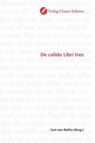 De calido Libri tres