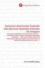 Sermones dominicales Gabrielis biel Spirensis Hyemales Estiuales De Tempore