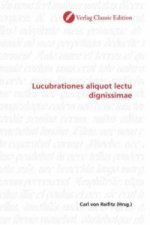 Lucubrationes aliquot lectu dignissimae