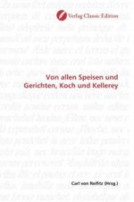 Von allen Speisen und Gerichten, Koch und Kellerey