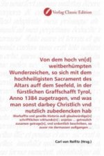 Von dem hoch vn[d] weitberhümpten Wunderzeichen, so sich mit dem hochheiligisten Sacrament des Altars auff dem Seefeld, in der fürstlichen Graffschaff