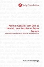 Poema nuptiale, tum Deo et homini, tum Austriae et Boiae Sacrum