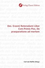 Des. Erasmi Roterodami Liber Cvm Primis Pivs, De praeparatione ad mortem