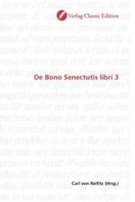 De Bono Senectutis libri 3