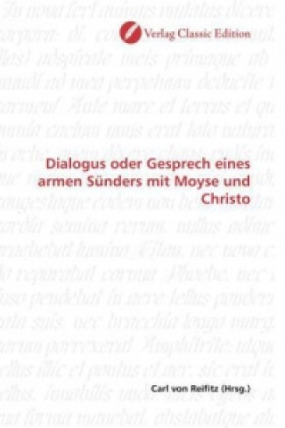Dialogus oder Gesprech eines armen Sünders mit Moyse und Christo