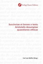 Succinctae et breves e textu Aristotelis desumptae quaestiones ethicae