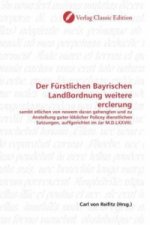 Der Fürstlichen Bayrischen Landßordnung weitere erclerung