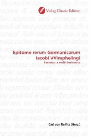 Epitome rerum Germanicarum Iacobi VVimphelingi
