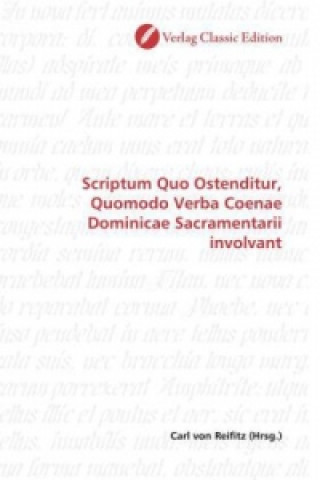 Scriptum Quo Ostenditur, Quomodo Verba Coenae Dominicae Sacramentarii involvant