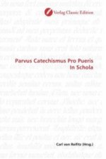 Parvus Catechismus Pro Pueris In Schola