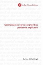 Germaniae ex variis scriptoribus perbrevis explicatio