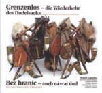 Grenzenlos - die Wiederkehr des Dudelsacks | Bez hranic - aneb návrat dud
