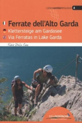 Klettersteige am Gardasee. Ferrate dell'Alto Garda
